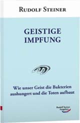 Steiner / Geistige Impfung